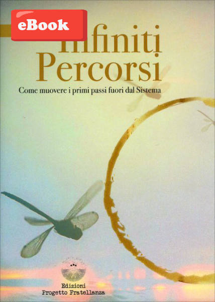 Infiniti Percorsi – Come muovere i primi passi fuori dal Sistema (eBook)