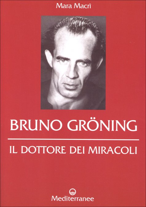 Bruno Gröning – Il Dottore dei Miracoli