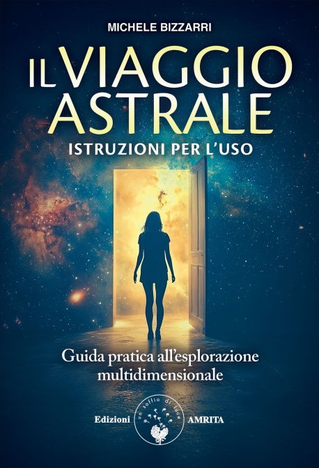 Il Viaggio Astrale, Istruzioni per l’Uso