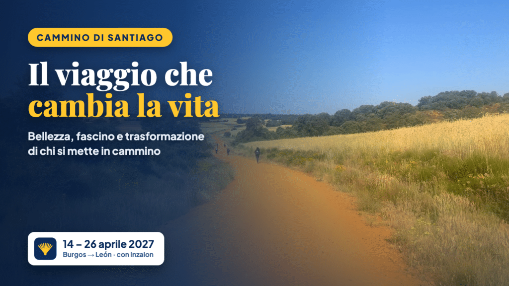 Cammino di Santiago, il viaggio che cambia la vita