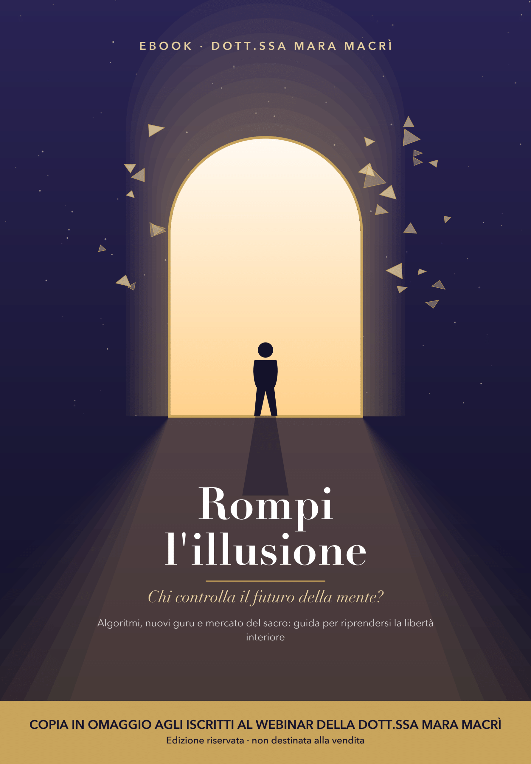 Copertina dell'ebook Rompi l'illusione della Dott.ssa Mara Macrì